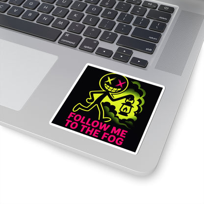 Follow Me to The Fog Sticker